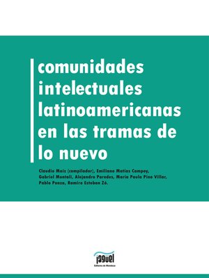 cover image of Comunidades intelectuales latinoamericanas en la trama de lo nuevo